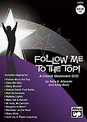 Follow Me to the Top! A Choral Movement DVD