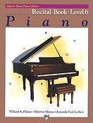 Alfreds Basic Piano Library: Recital Book Level 6