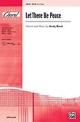 Andy Beck: Let There Be Peace (SATB)