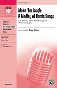 Make 'Em Laugh: A Medley of Comic Songs (SATB)