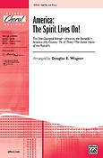 America, the Spirit Lives On! (SATB)