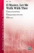 O Master, Let Me Walk with Thee (SATB)