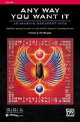 Any Way You Want It: Journey's Greatest Hits (SATB)