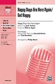 Happy Days Are Here Again - Get Happy (SATB)