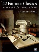 Allan Small: 42 Famous Classics For Easy Piano 