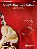 Saxes We Have Heard on High