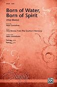 Born of Water, Born of Spirit (SATB)