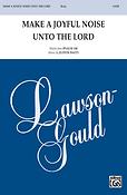 Make a Joyful Noise Unto the Lord (SATB)