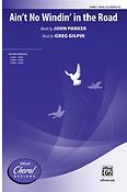 Greg Gilpin: Aint No Windin In The Road