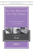 In the Shadow of the Cross (SATB)