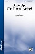 Mary McDonald: Rise Up Children Arise (SATB)