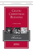 Craig Curry: Celtic Christmas Blessing (SATB)