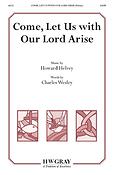 Howard Helvey: Come Let Us With Our Lord Arise (SATB)