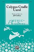 Jill Gallina: Calypso Cradle Carol (SATB)