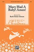 Ruth Elaine Schram: Mary Had A Baby Amen (SATB)