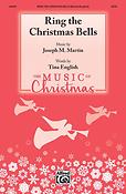 Joseph M. Martin: Ring The Christmas Bells (SATB)