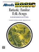 Fantastic Familiar Folk Songs