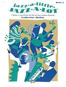 Catherine Rollin: Jazz-a-little, Jazz-a-lot Book 2
