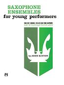 Saxophone Ensembles for Young Performers [2 Altos, Tenor]