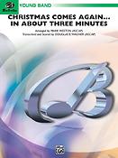 Christmas Comes Again  In About Three Minutes