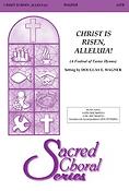 Christ Is Risen, Alleluia! (SATB)