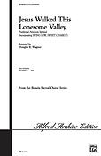 Jesus Walked This Lonesome Valley (SATB)