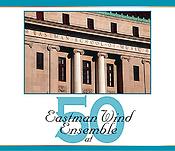 Eastman Wind Ensemble at Fifty