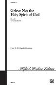 Grieve Not the Holy Spirit of God (SATB)