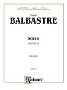 Claude Balbastre: Noels Volume II