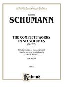 Schumann: Complete Works Volume I