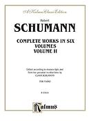 Schumann: Complete Works Volume II