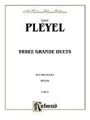 Ignace Pleyel: Three Grande Duets, Op. 69