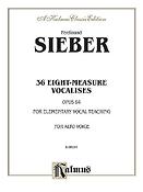 Ferdinand Sieber: 36 Eight-Measure Vocalises for Elementary Teaching