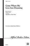 Come Where My Love Lies Dreaming (SATB)