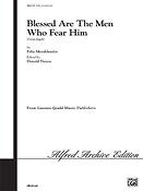 Blessed Are the Men Who Fear Him from Elijah (SATB)