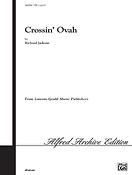 Crossin' Ovah (SATB)