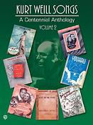 Kurt Weill: Songs A Centennial Anthology Volume 2