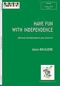 Have Fun With Independence