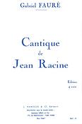 Gabriel Fauré: Cantique de Jean Racine Opus 11