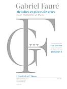 Gabriel Fauré: Mélodies Et Pieces Diverses - Volume 2