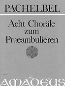 8 Chorale Zum Praembulieren