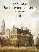 Jakob van Eyk: Der Fluyten Lust-hof - Band III