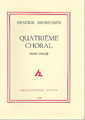Hendrick Andriessen: Quatrième Choral Pour Orgue