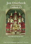 Jan Overbeek: Liedboek 473 Neem Mijn Leven Laat Het Heer (Orgel)
