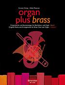 Organ Plus Brass Band I: Orgininal Works And Arrangements for Brass Choir and Organ