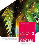 Karl-Peter Chilla: Enjoy The Organ 2