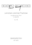 Ernst Krenek: Lamentatio Jeremiae Prophetae(Klagelieder des Jeremias für 4-9stimmigen Chor lateinisch)