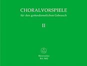 Choralvorspiele fuer den gottesdienstlichen Gebrauch. Band 2