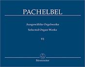Ausgewählte Orgelwerke. Band 6 - Selected Organ Works. Volume 6