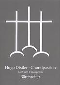 Hugo Distler: Choralpassion nach den vier Evangelien (1933)